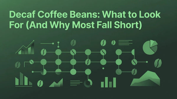 Professional header image for list-based article: Decaf Coffee Beans: What to Look For (And Why Most Fall S...